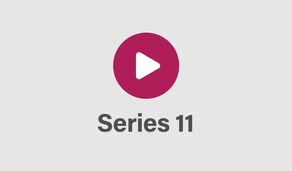 Series 11 Installation Videos